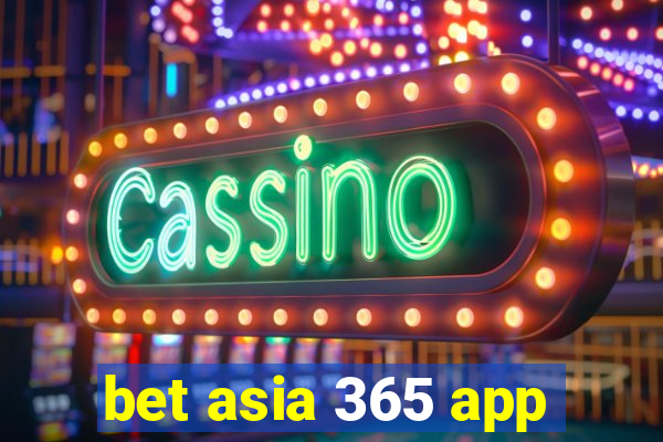 bet asia 365 app