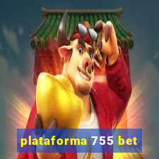 plataforma 755 bet