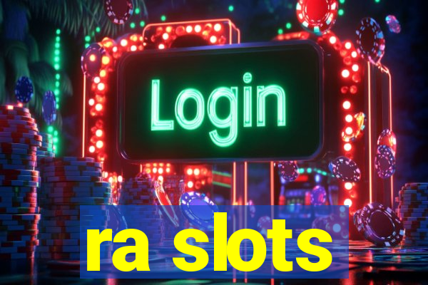 ra slots