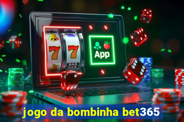 jogo da bombinha bet365