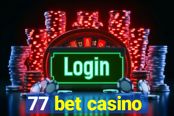 77 bet casino