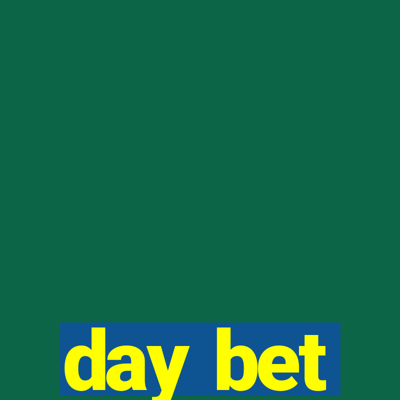 day bet