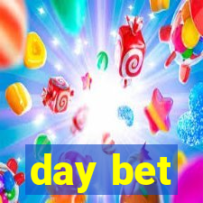 day bet