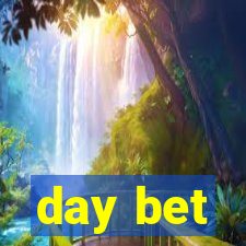 day bet