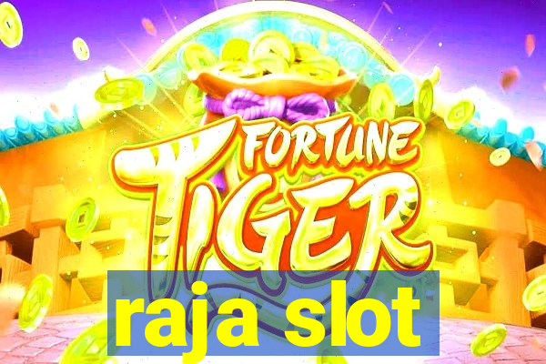 raja slot