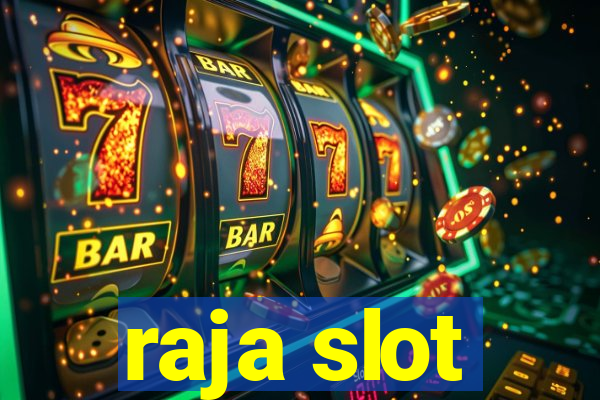 raja slot