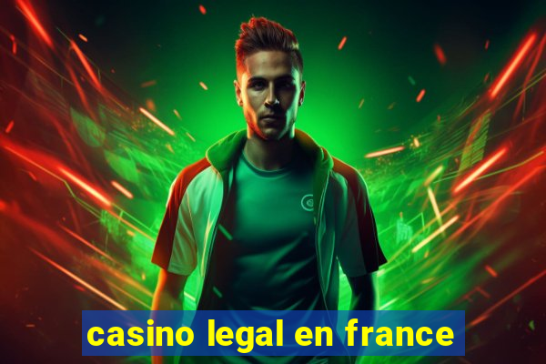 casino legal en france