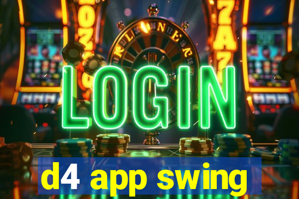 d4 app swing