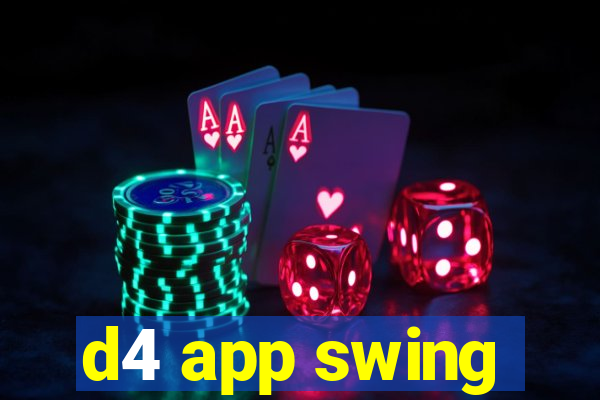 d4 app swing