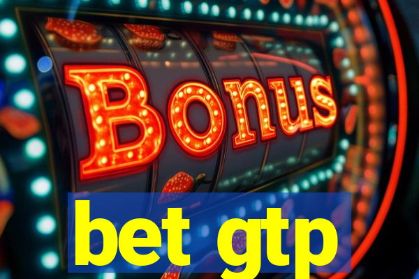 bet gtp