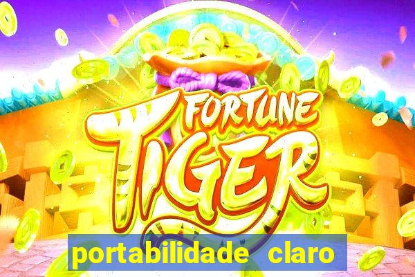 portabilidade claro para tim