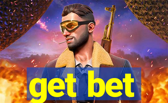 get bet