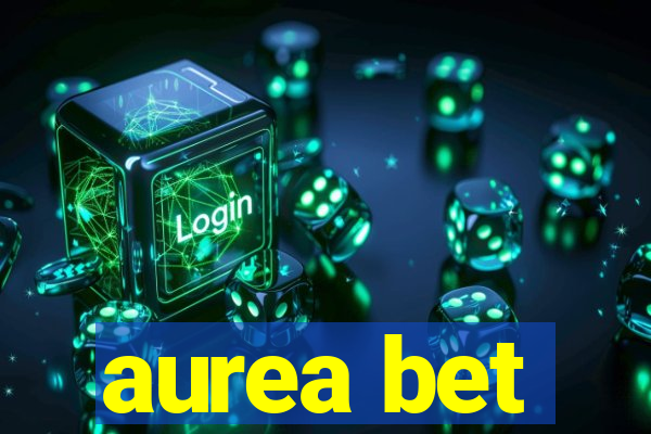 aurea bet