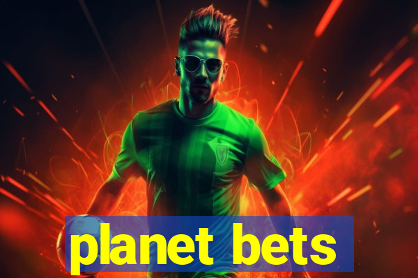 planet bets