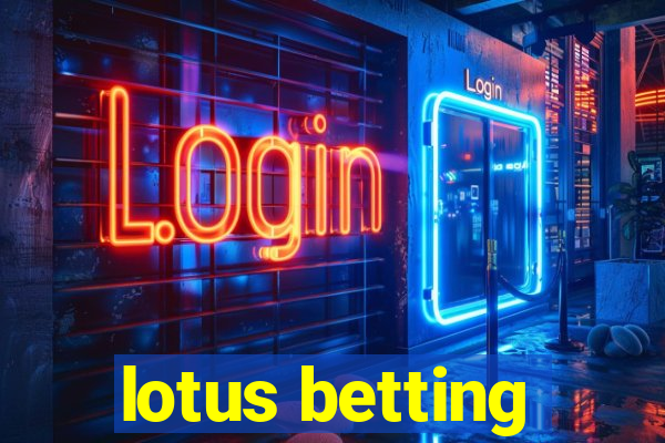 lotus betting