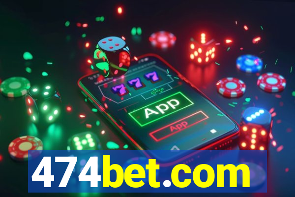 474bet.com