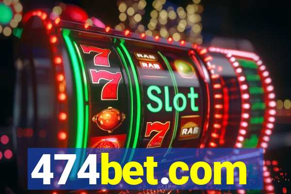 474bet.com