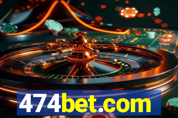 474bet.com