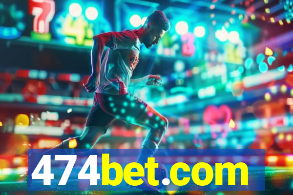 474bet.com