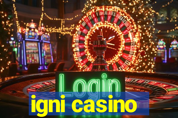 igni casino