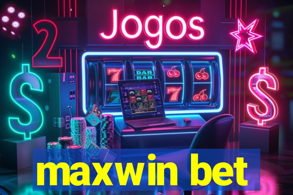 maxwin bet