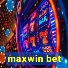 maxwin bet