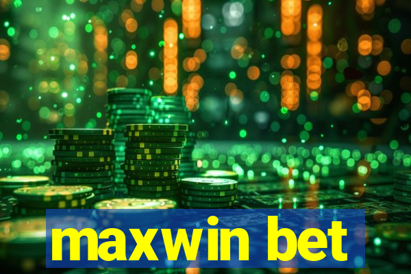 maxwin bet