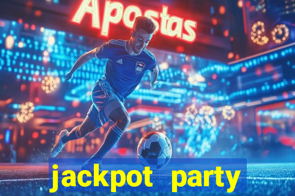 jackpot party casino slots