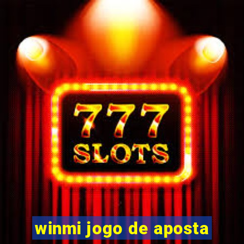 winmi jogo de aposta