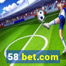 58 bet.com