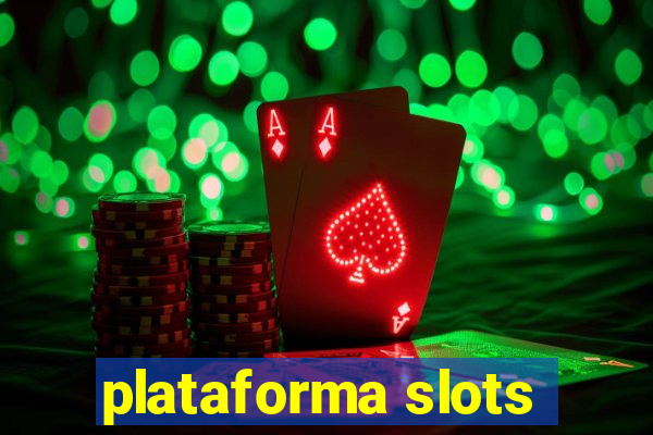 plataforma slots