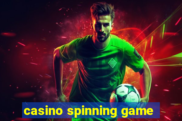 casino spinning game