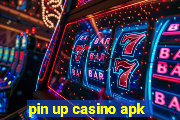 pin up casino apk