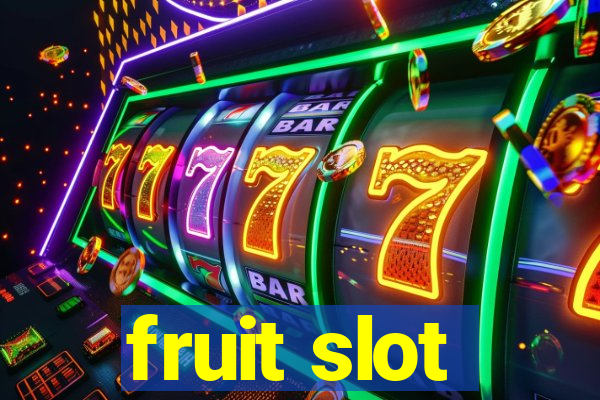 fruit slot