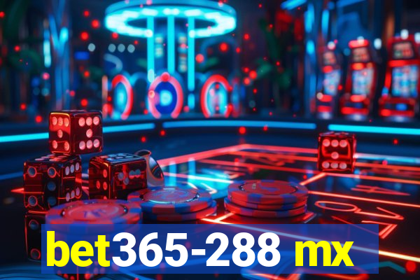 bet365-288 mx