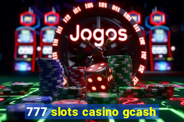 777 slots casino gcash