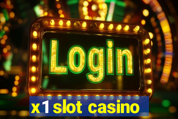 x1 slot casino