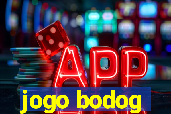 jogo bodog