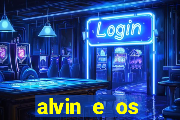 alvin e os esquilos 3 filme completo dublado download