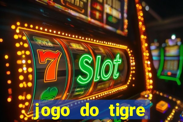 jogo do tigre ganhar dinheiro de verdade