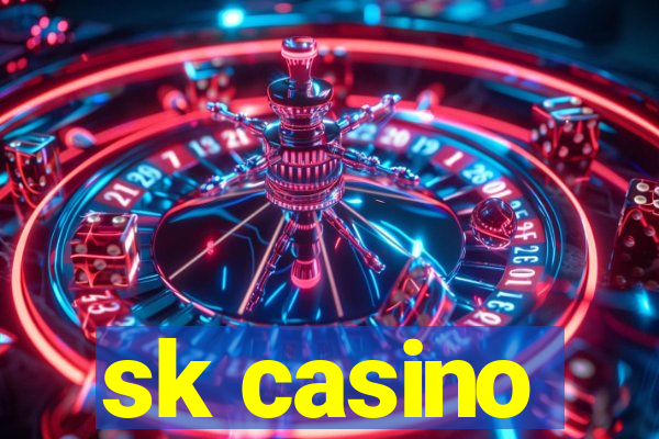 sk casino