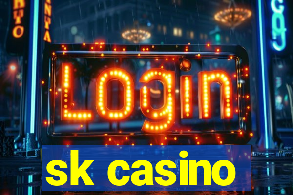 sk casino