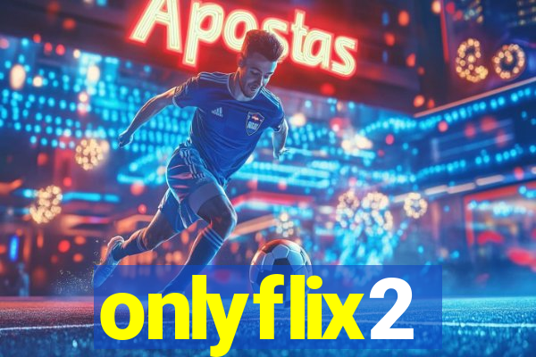 onlyflix2