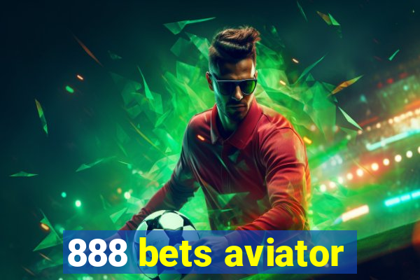 888 bets aviator