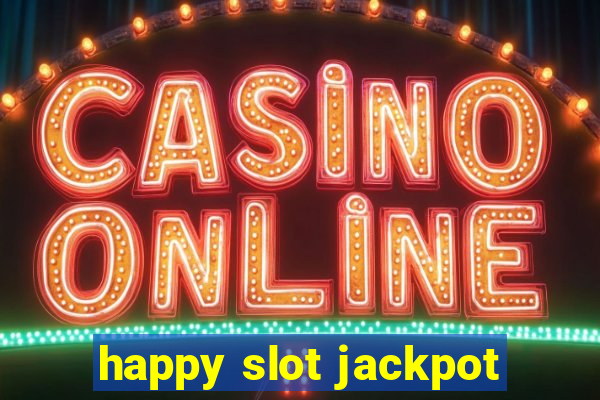 happy slot jackpot