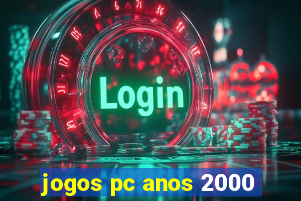 jogos pc anos 2000