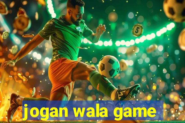 jogan wala game