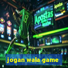 jogan wala game