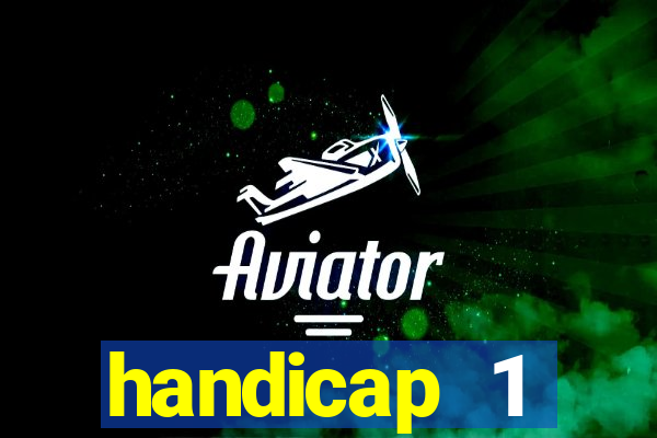 handicap 1 resultado final