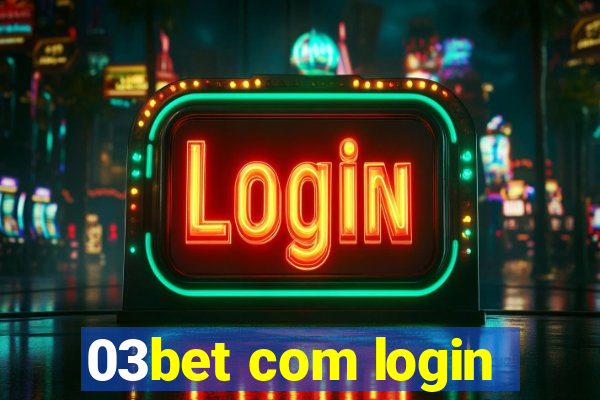 03bet com login